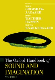 Cover for 

The Oxford Handbook of Sound and Imagination, Volume 1






