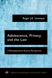 Cover for 

Adolescence, Privacy, and the Law






