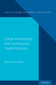 Cover for 

Urban Friendships and Community Youth Practice






