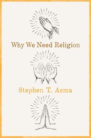 Cover for 

Why We Need Religion






