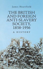 Cover for 

The British and Foreign Anti-Slavery Society, 1838-1956






