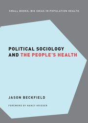 Cover for 

Political Sociology and the Peoples Health






