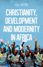 Cover for 

Christianity, Development and Modernity In Africa






