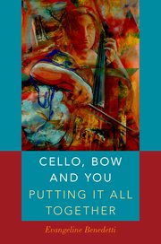 Cover for 

Cello, Bow and You: Putting it All Together






