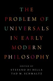 Cover for 

The Problem of Universals in Early Modern Philosophy






