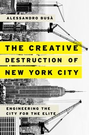 Cover for 

The Creative Destruction of New York City






