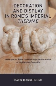 Cover for 

Decoration and Display in Romes Imperial Thermae






