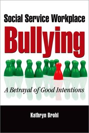 Cover for 

Social Service Workplace Bullying






