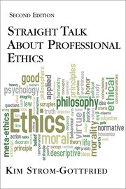 Cover for 

Straight Talk About Professional Ethics, Second Edition






