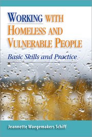 Cover for 

Working With Homeless and Vulnerable People






