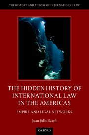 Cover for 

The Hidden History of International Law in the Americas






