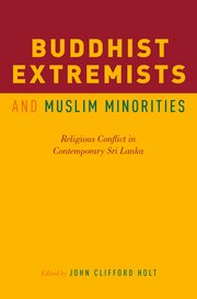Cover for 

Buddhist Extremists and Muslim Minorities






