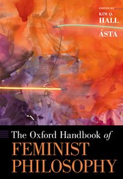 Cover for 

The Oxford Handbook of Feminist Philosophy







