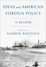 Cover for 

Ideas and American Foreign Policy






