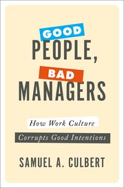 Cover for 

Good People, Bad Managers






