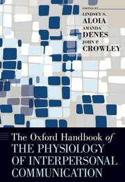 Cover for 

The Oxford Handbook of the Physiology of Interpersonal Communication






