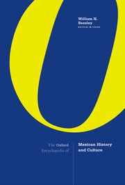 Cover for 

The Oxford Encyclopedia of Mexican History and Culture






