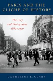 Cover for 

Paris and the Cliché of History






