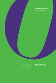 Cover for 

The Oxford Encyclopedia of Morphology






