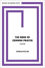 Cover for 

The Book of Common Prayer: A Guide






