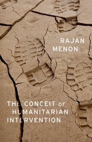 Cover for 

The Conceit of Humanitarian Intervention







