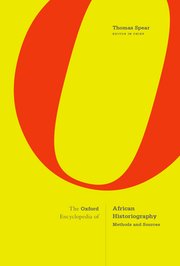 Cover for 

The Oxford Encyclopedia of African Historiography: Methods and Sources







