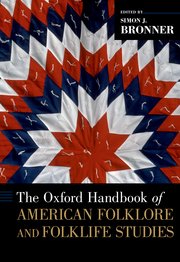 Cover for 

The Oxford Handbook of American Folklore and Folklife Studies






