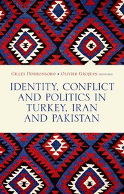 Cover for 

Identity, Conflict  and Politics in Turkey,  Iran and Pakistan







