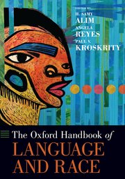 Cover for 

The Oxford Handbook of Language and Race






