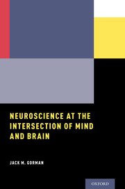 Cover for 

Neuroscience at the Intersection of Mind and Brain






