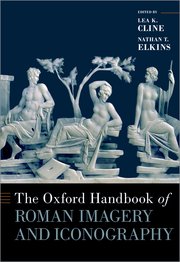 Cover for 

The Oxford Handbook of Roman Imagery and Iconography






