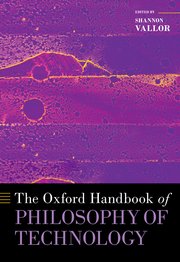 Cover for 

The Oxford Handbook of Philosophy of Technology






