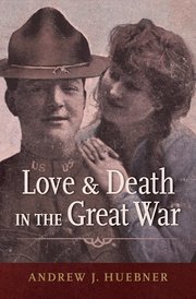 Cover for 

Love and Death in the Great War







