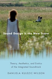 Cover for 

Sound Design is the New Score






