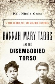 Cover for 

Hannah Mary Tabbs and the Disembodied Torso






