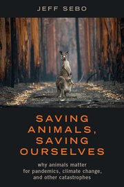 Cover for 

Saving Animals, Saving Ourselves







