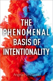 Cover for 

The Phenomenal Basis of Intentionality






