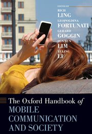 Cover for 

The Oxford Handbook of Mobile Communication and Society






