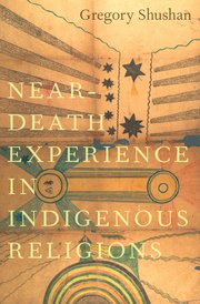 Cover for 

Near-Death Experience in Indigenous Religions






