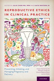 Cover for 

Reproductive Ethics in Clinical Practice







