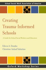 Cover for 

Creating Trauma-Informed Schools







