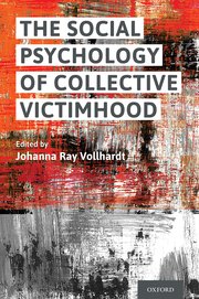 Cover for 

The Social Psychology of Collective Victimhood






