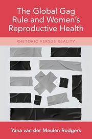 Cover for 

The Global Gag Rule and Womens Reproductive Health






