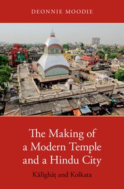 Cover for 

The Making of a Modern Temple and a Hindu City







