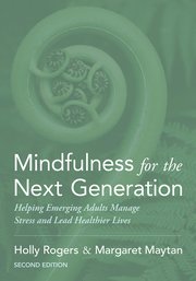 Cover for 

Mindfulness for the Next Generation







