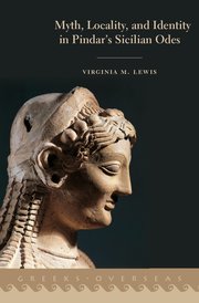 Cover for 

Myth, Locality, and Identity in Pindars Sicilian Odes






