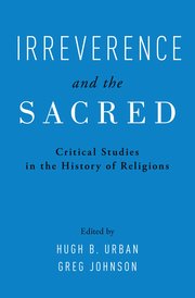 Cover for 

Irreverence and the Sacred







