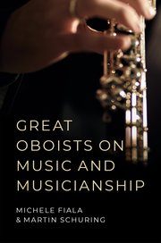 Cover for 

Great Oboists on Music and Musicianship






