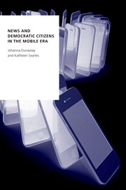 Cover for 

News and Democratic Citizens in the Mobile Era






