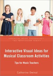 Cover for 

Interactive Visual Ideas for Musical Classroom Activities






